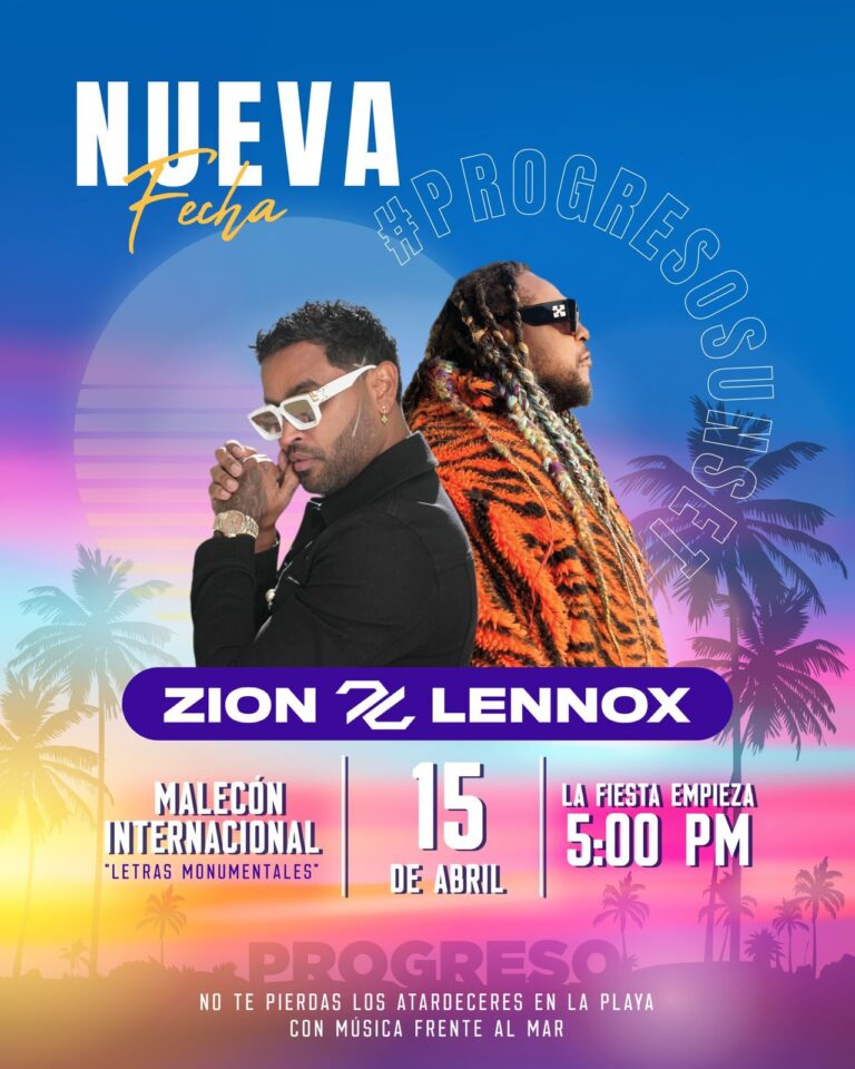 PROGRESO | ¡BUENAS NOTICIAS! NUEVA FECHA DEL CONCIERTO ZION Y LENNOX.