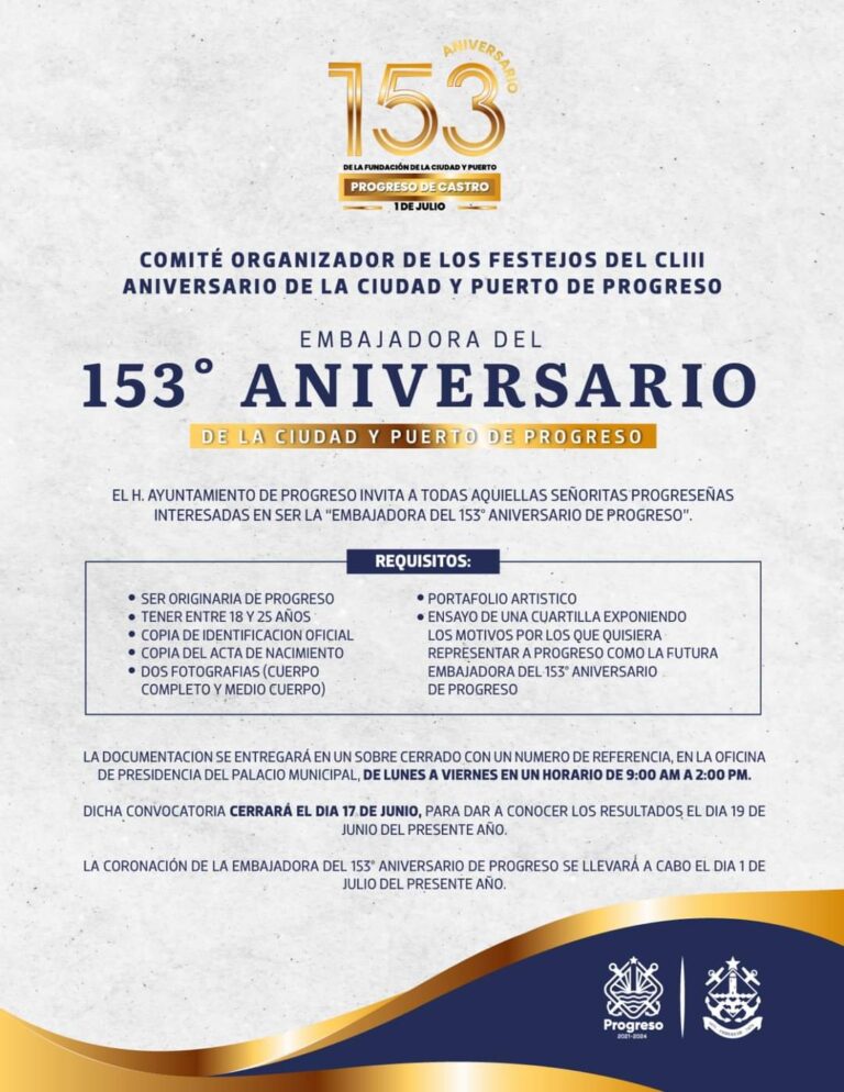 PROGRESO | ÚLTIMOS DÍAS DE LAS CONVOCATORIAS “CIUDADANO DISTINGUIDO 2024” Y “EMBAJADORA DEL 153 ANIVERSARIO DE PROGRESO”